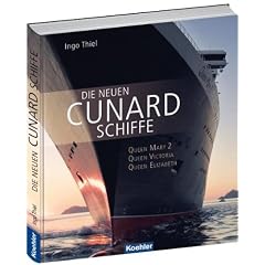 Die neuen Cunard Schiffe - Queen Mary 2 - Queen Victoria - Queen Elizabeth