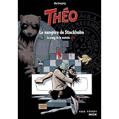 Th�o - Le sang de la momie, Tome 1 : Le vampire de Stockholm
