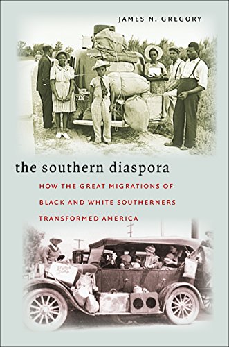 the southern diaspora how the great migrations of black and white southerners transformed america