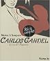 Carlos Gardel : La voix de l'Argentine : Coffret en 2 volumes