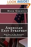 American Exit Strategy (The Economic Collapse Chronicles) (Volume 1)