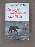 Some of my friends have tails