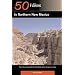 Explorer's Guide 50 Hikes in Northern New Mexico: From Chaco Canyon to the High Peaks of the Sangre de Cristos (Explorer's 50 Hikes)
