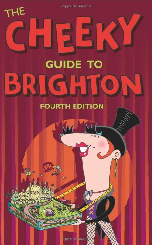 Cheeky Guide to Brighton, 4 ed.