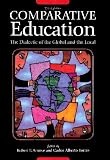 Comparative Education: The Dialectic of the Global and the Local