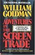 Adventures in the Screen Trade