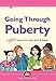 Going Through Puberty: A Girl’s Manual for Body, Mind, and Health (What Now?)