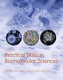 Practical Skills in Biomolecular Sciences