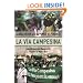 La V�a Campesina: Globalization and the Power of Peasants