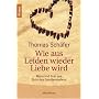 Wie aus Leiden wieder Liebe wird: Mann und Frau aus Sicht des Familien-Stellens