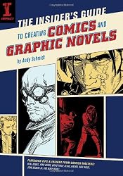 The Insider's Guide To Creating Comics And Graphic Novels