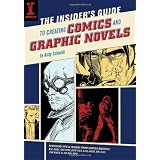 The Insider's Guide To Creating Comics And Graphic Novels ~ Andy Schmidt