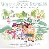 The White Swan Express: A Story About Adoption
