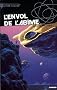 Trilogie des Ab�mes, Tome 2 : L'envol de l'ab�me