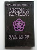 Vision and revision : Coleridge's art of immanence