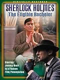 Sherlock Holmes: The Eligible Bachelor