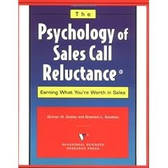 The Psychology of Sales Call Reluctance: Earning What You're Worth in Sales