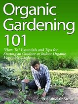 Organic Gardening 101 -From Free Kindle Books Library