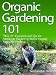 Organic Gardening 101 (