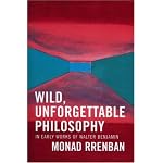 Wild, Unforgettable Philosophy: In Early Works of Walter Benjamin book cover