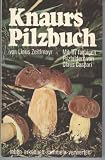 Produkt-Bild: Knaurs Pilzbuch : Leben, Erkennen, Sammeln, Verwerten.