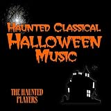 Haunted Classical Halloween Music