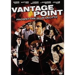 Vantage Point - Prospettive Di Un Delitto