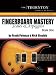 Fingerboard Mastery, Scales and Arpeggios (USC/Thornton School of Music Guitar Instructional)