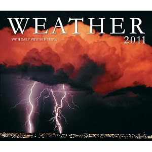 Weather 2011: With daily weather trivia (Calendar)