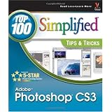 Adobe Photoshop CS3: Top 100 Simplified Tips & Tricks (Top 100 Simplified Tips & Tricks)'