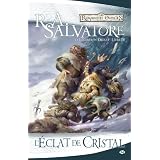 Les Royaumes oubli�s - La L�gende de Drizzt, tome 4 : L'�clat de cristalpar R.A. Salvatore
