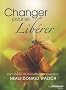 Changer pour se lib�rer