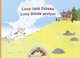 Produkt-Bild: Die Lesebr&uuml;cke / Lucy liebt B&ouml;reks: Lucy B&ouml;rek seviyor: Deutsch-t&uuml;rkische Lesef&ouml;rderung f&uuml;r Klasse 1 und 2 / Band 3