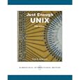 Just Enough Unix by Paul K. Andersen