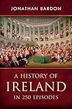 A history of Ireland in 250 episodes