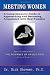 Meeting Women: A Comprehensive Guide To Approaching And Becoming Acquainted With New Females