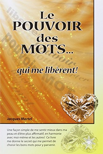 Le pouvoir des mots... qui me libèrent ! Le pouvoir des mots... qui me libèrent !