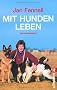 Mit Hunden leben: Das Praxisbuch