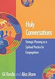 Holy Conversations: Strategic Planning as a Spiritual Practice for Congregations