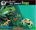 All About Frogs (All About...)