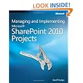 Managing and Implementing Microsoft SharePoint 2010 Projects