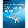 Managing and Implementing Microsoft SharePoint 2010 Projects