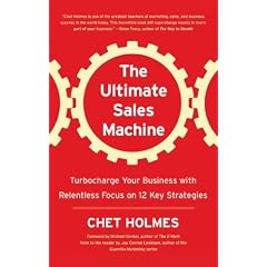 The Ultimate Sales Machine: Turbocharge Your Business with Relentless Focus on 12 Key... by Chet Holmes and Anthony Heald