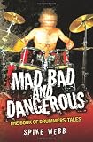 Mad, Bad and Dangerous - The Book of Drummer