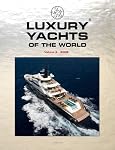 Luxury Yachts of the World - Volume 2 - 2009