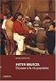 Pieter BRUEGEL, l'hymne � la vie paysanne