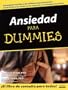 Ansiedad Para Dummies /Aanxiety For Dummies (Para Dummies) (Spanish Edition)