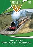Irish Railways - Volume 9 - Tracks Broad and Narrow