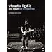 Where The Light Is: John Mayer Live In Los Angeles