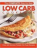 The Complete Step-By-Step Low Carb Cookbook (The Complete Step-By-Step...)
